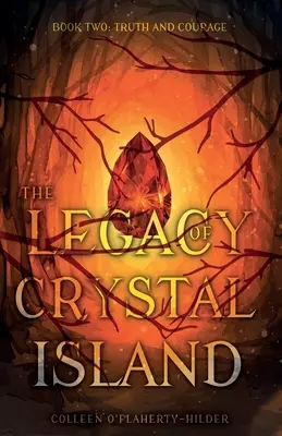 L'eredità dell'Isola di Cristallo - Libro secondo - Verità e coraggio - Legacy of Crystal Island Book Two - Truth and Courage