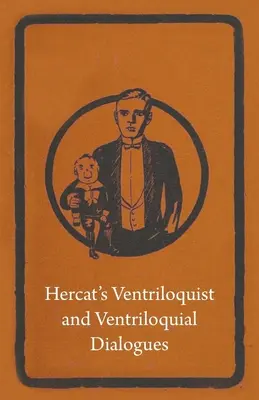 Il ventriloquo e i dialoghi ventriloqui di Hercat - Hercat's Ventriloquist and Ventriloquial Dialogues