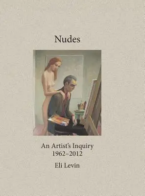 Telanjang: Penyelidikan Seorang Seniman, 1962-2012 - Nudes: An Artist's Inquiry, 1962-2012