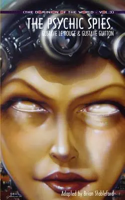 Il dominio del mondo 3: Le spie psichiche - The Dominion of the World 3: The Psychic Spies