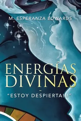 Energas Divinas: Estoy Despierta!!!“”. - Energas Divinas: Estoy Despierta!!!