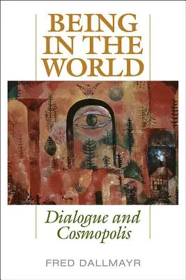 Essere nel mondo: Dialogo e cosmopoli - Being in the World: Dialogue and Cosmopolis