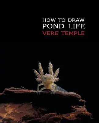Come disegnare la vita di uno stagno (Reprint Edition) - How to Draw Pond Life (Reprint Edition)