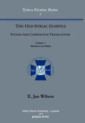 I Vangeli siriaci antichi: Studi e traduzioni comparate (vol. 1, Matteo e Marco) - The Old Syriac Gospels: Studies and Comparative Translations (vol. 1, Matthew and Mark)