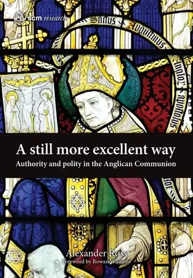 Una via ancora più eccellente: Autorità e polarità nella Comunione anglicana - A Still More Excellent Way: Authority and Polity in the Anglican Communion