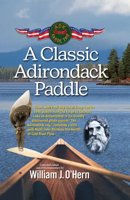 Una classica pagaiata nell'Adirondack: Compresa una visita con Noah John Rondeau, l'eremita di Cold River Flow - A Classic Adirondack Paddle: Including a Visit with Noah John Rondeau the Hermit of Cold River Flow