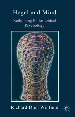 Hegel e la mente: Ripensare la psicologia filosofica - Hegel and Mind: Rethinking Philosophical Psychology