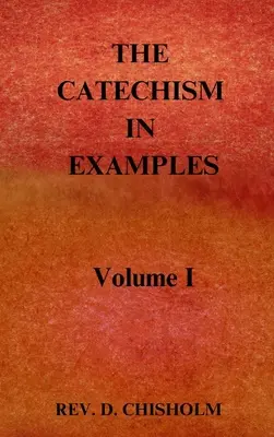 IL CATECHISMO IN ESEMPI Vol. 1 - THE CATECHISM IN EXAMPLES Vol. 1