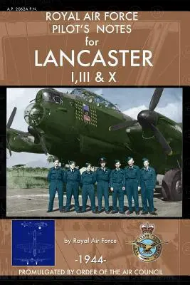 Note del pilota della Royal Air Force per i Lancaster I, III e X - Royal Air Force Pilot's Notes for Lancaster I, III & X