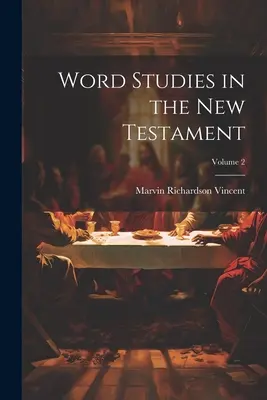 Studi sulle parole nel Nuovo Testamento; Volume 2 - Word Studies in the New Testament; Volume 2