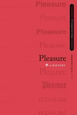 Il piacere: Una storia - Pleasure: A History