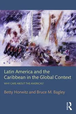 America Latina e Caraibi nel contesto globale: Perché interessarsi alle Americhe? - Latin America and the Caribbean in the Global Context: Why care about the Americas?