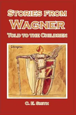 Storie di Wagner raccontate ai bambini - Stories from Wagner Told to the Children