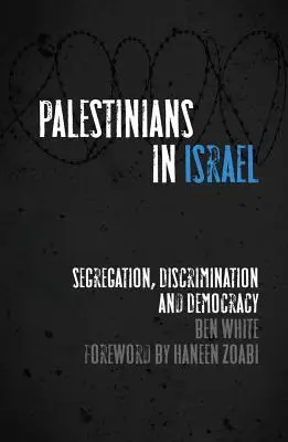 Palestinesi in Israele: Segregazione, discriminazione e democrazia - Palestinians in Israel: Segregation, Discrimination and Democracy