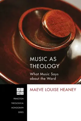 La musica come teologia: Cosa la musica ha da dire sulla Parola - Music as Theology: What Music Has to Say about the Word