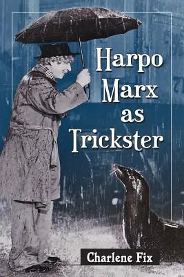 Harpo Marx come imbroglione - Harpo Marx as Trickster