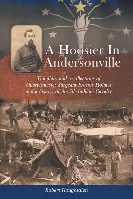 Un Hoosier ad Andersonville - A Hoosier in Andersonville