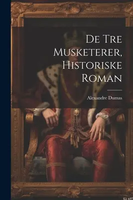 De Tre Moschettieri, Storico Romano - De Tre Musketerer, Historiske Roman