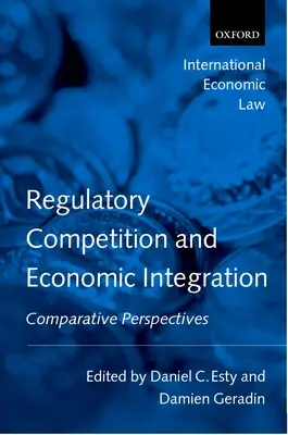 Concorrenza normativa e integrazione economica: Prospettive comparate - Regulatory Competition and Economic Integration: Comparative Perspectives