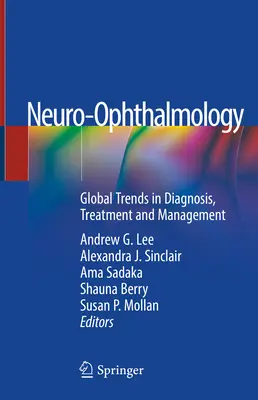 Neuro-Oftalmologia: Tendenze globali in diagnosi, trattamento e gestione - Neuro-Ophthalmology: Global Trends in Diagnosis, Treatment and Management