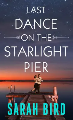 L'ultimo ballo sul molo di Starlight - Last Dance on the Starlight Pier