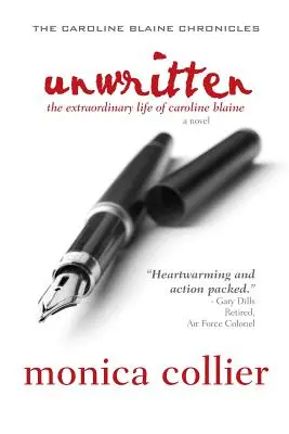 Non scritto: La straordinaria vita di Caroline Blaine - Unwritten: The Extraordinary Life of Caroline Blaine