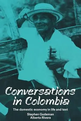 Conversazioni in Colombia: L'economia domestica nella vita e nel testo - Conversations in Colombia: The Domestic Economy in Life and Text