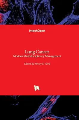 Cancro del polmone: La moderna gestione multidisciplinare - Lung Cancer: Modern Multidisciplinary Management