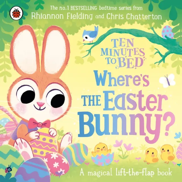 Dieci minuti a letto: Dov'è il coniglietto di Pasqua? - Un magico libro da sollevare - Ten Minutes to Bed: Wheres the Easter Bunny? - A magical lift-the-flap book