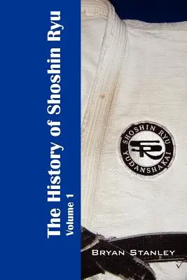 Storia dello Shoshin Ryu: Volume 1 - The History of Shoshin Ryu: Volume 1