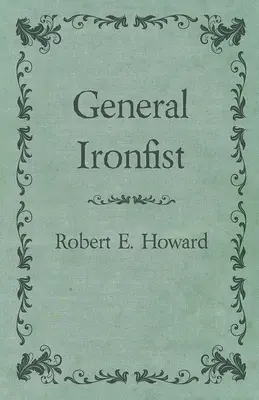 Il generale Ironfist - General Ironfist