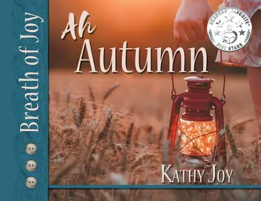 Respiro di gioia! Ah, l'autunno - Breath of Joy!: Ah, Autumn