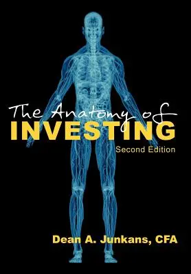 L'anatomia dell'investimento: Seconda edizione - The Anatomy of Investing: Second Edition