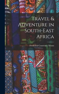 Viaggi e avventure nell'Africa sudorientale - Travel & Adventure in South-East Africa
