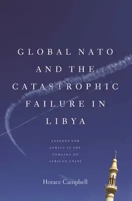 La NATO globale e il catastrofico fallimento della Libia - Global NATO and the Catastrophic Failure in Libya