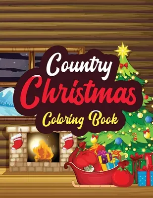 Natale in campagna - Libro da colorare: Adulti Natale belle scene in campagna da colorare, bellissimo libro da colorare inverno Wonderland of Snowm - Country Christmas - Coloring Book: Adults Christmas Beautiful Scenes in the Country Coloring pages, Beautiful Winter Coloring Book Wonderland of Snowm