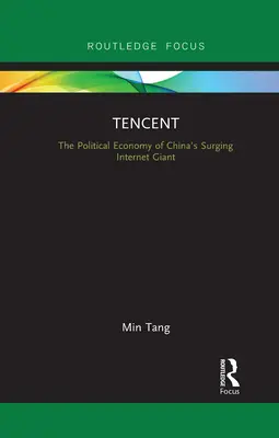 Tencent: L'economia politica del gigante cinese di Internet in ascesa - Tencent: The Political Economy of China's Surging Internet Giant
