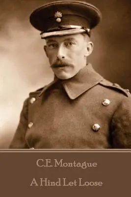 C.E. Montague - Una cerva lasciata libera - C.E. Montague - A Hind Let Loose