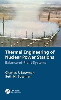 Ingegneria termica delle centrali nucleari: Sistemi di bilanciamento dell'impianto - Thermal Engineering of Nuclear Power Stations: Balance-of-Plant Systems