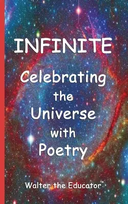 Infinito: Celebrare l'universo con la poesia - Infinite: Celebrating the Universe with Poetry