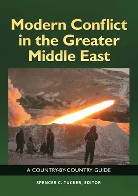 Conflitti moderni nel Grande Medio Oriente: Una guida paese per paese - Modern Conflict in the Greater Middle East: A Country-by-Country Guide