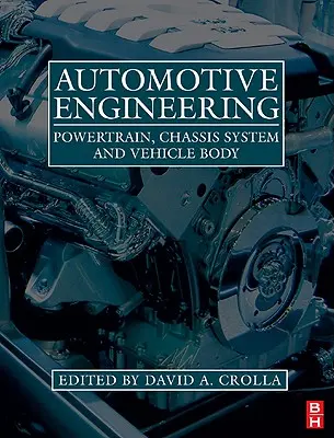 Ingegneria automobilistica: Propulsore, telaio e carrozzeria del veicolo - Automotive Engineering: Powertrain, Chassis System and Vehicle Body