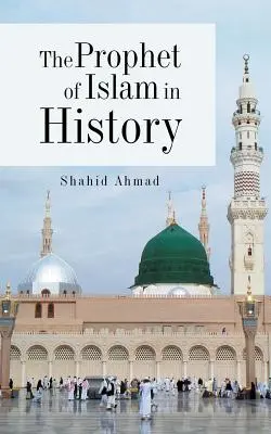 Il Profeta dell'Islam nella storia - The Prophet of Islam in History