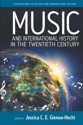 Musica e storia internazionale nel XX secolo - Music and International History in the Twentieth Century