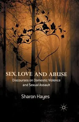 Sesso, amore e abuso: Discorsi sulla violenza domestica e la violenza sessuale - Sex, Love and Abuse: Discourses on Domestic Violence and Sexual Assault