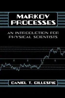 Processi di Markov: Un'introduzione per scienziati fisici - Markov Processes: An Introduction for Physical Scientists