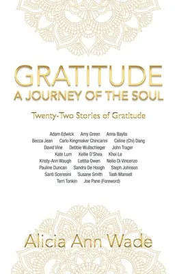 Gratitudine: un viaggio dell'anima: ventidue storie di gratitudine - Gratitude: a Journey of the Soul: Twenty-Two Stories of Gratitude