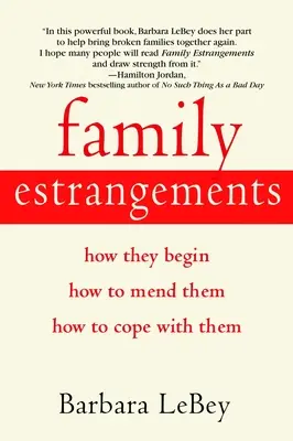 Gli allontanamenti familiari: Come nascono, come si rimediano, come si affrontano - Family Estrangements: How They Begin, How to Mend Them, How to Cope with Them