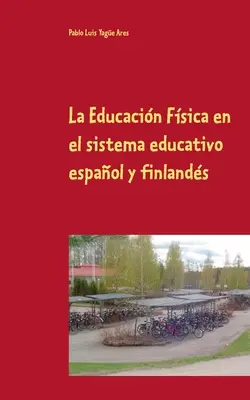 L'Educazione Fsica nel sistema educativo spagnolo e finlandese: Effetti di un programma di allenamento di otto settimane - La Educacin Fsica en el sistema educativo espaol y finlands: Efectos de un programa de entrenamiento de ocho semanas