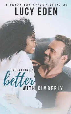 Tutto è meglio con Kimberly - Everything's Better With Kimberly